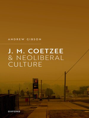 cover image of J.M. Coetzee and Neoliberal Culture